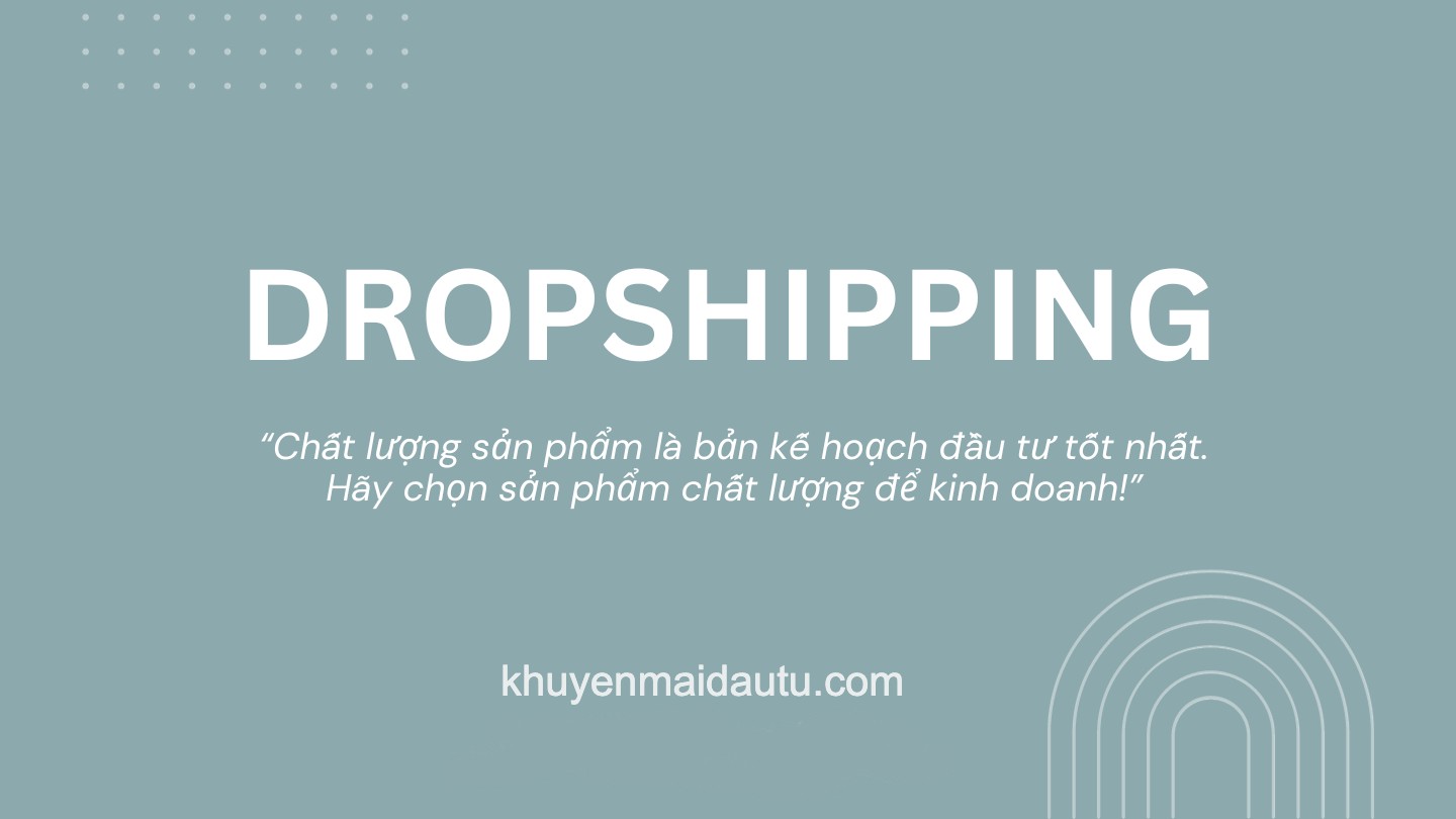 Dropshipping là một trong những lĩnh vực kinh doanh vốn ít dễ dàng bắt đầu nhất