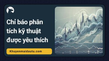 các chỉ báo phân tích kỹ thuật được ưu chuộng nhất