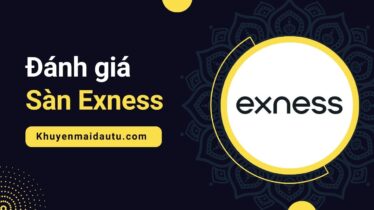 Đánh giá sàn Exness độ uy tín và thế mạnh