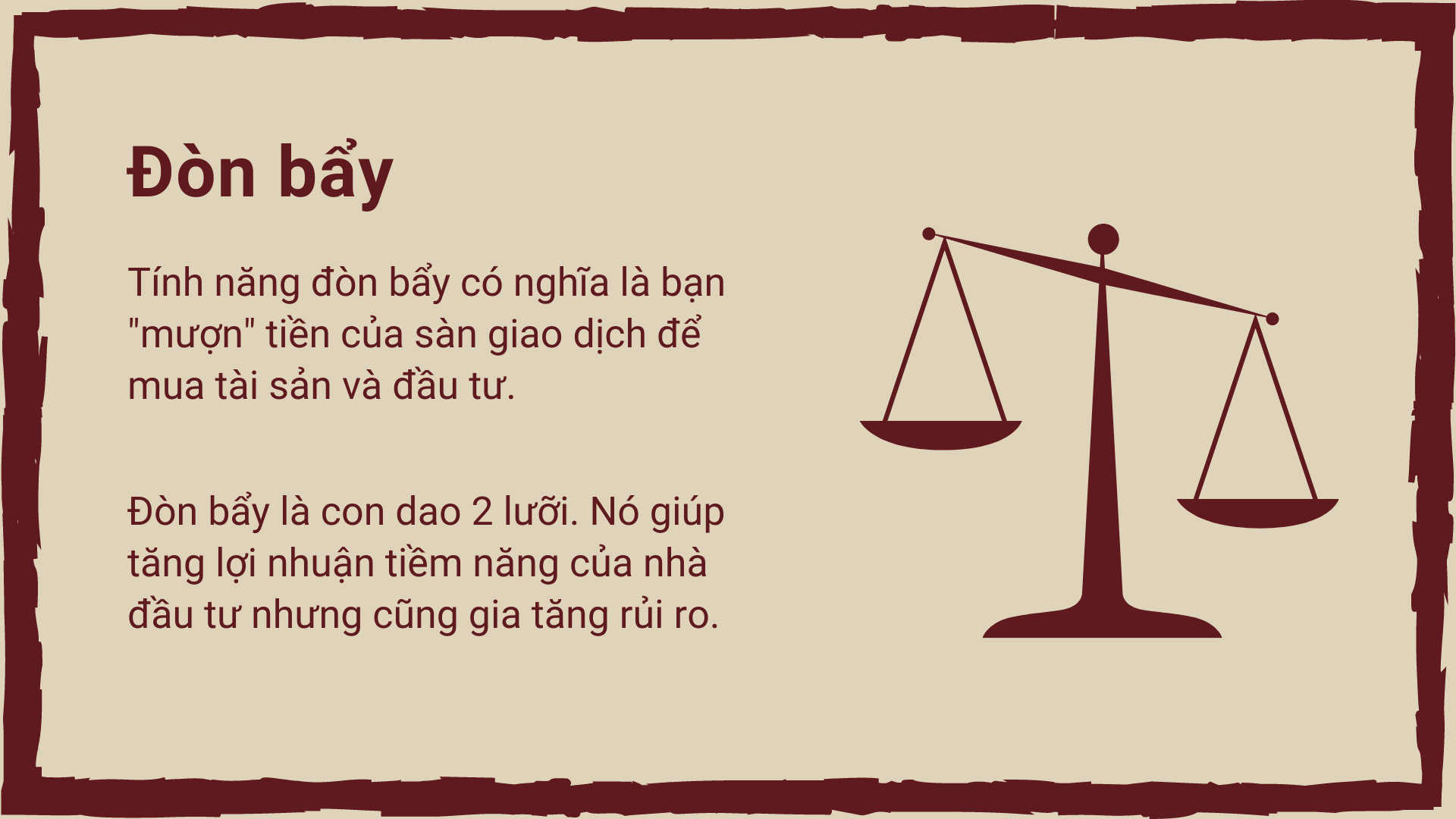 Đòn bẫy là con dao 2 lưỡi