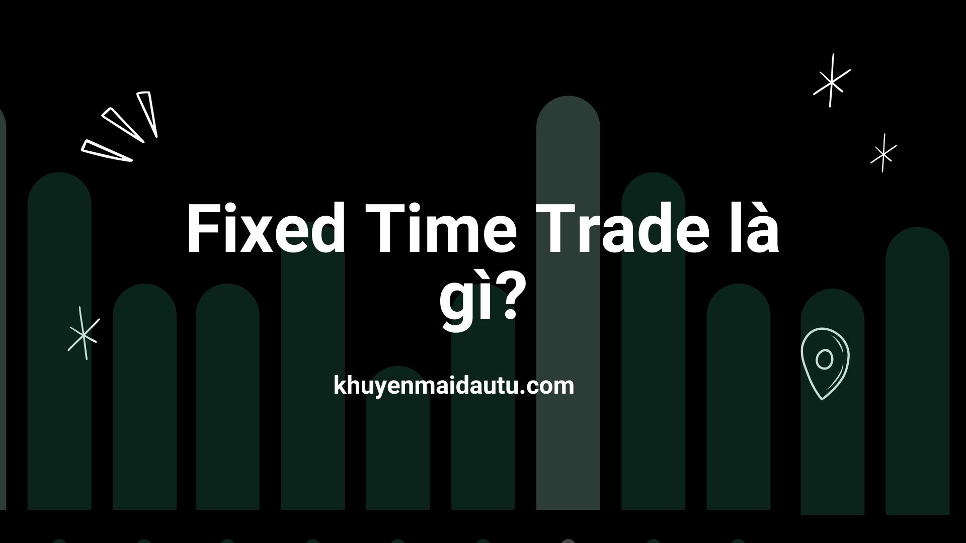 Fixed time trade là gì trên Olymp Trade