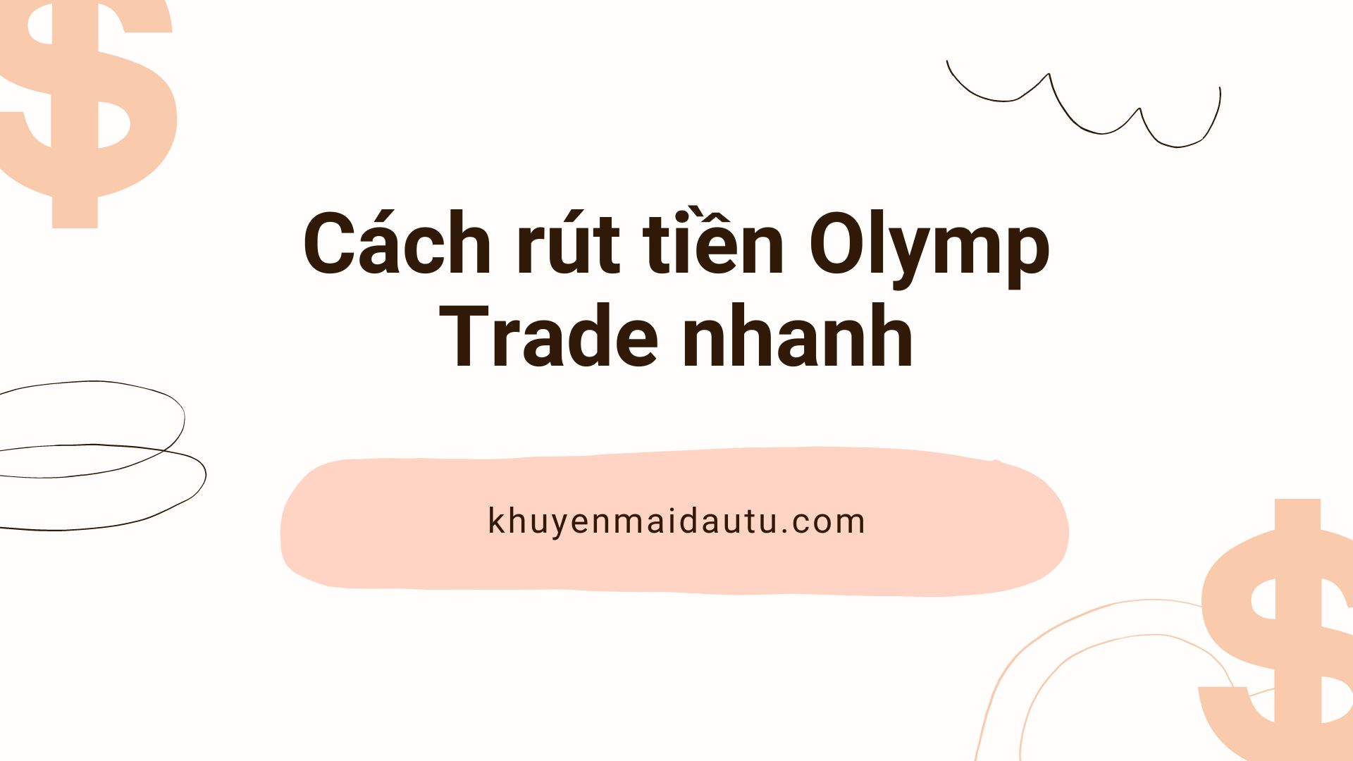 Mẹo nạp rút tiền Olymp Trade nhanh chóng